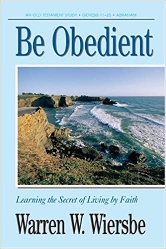 Be Obedient (Genesis 12-24)