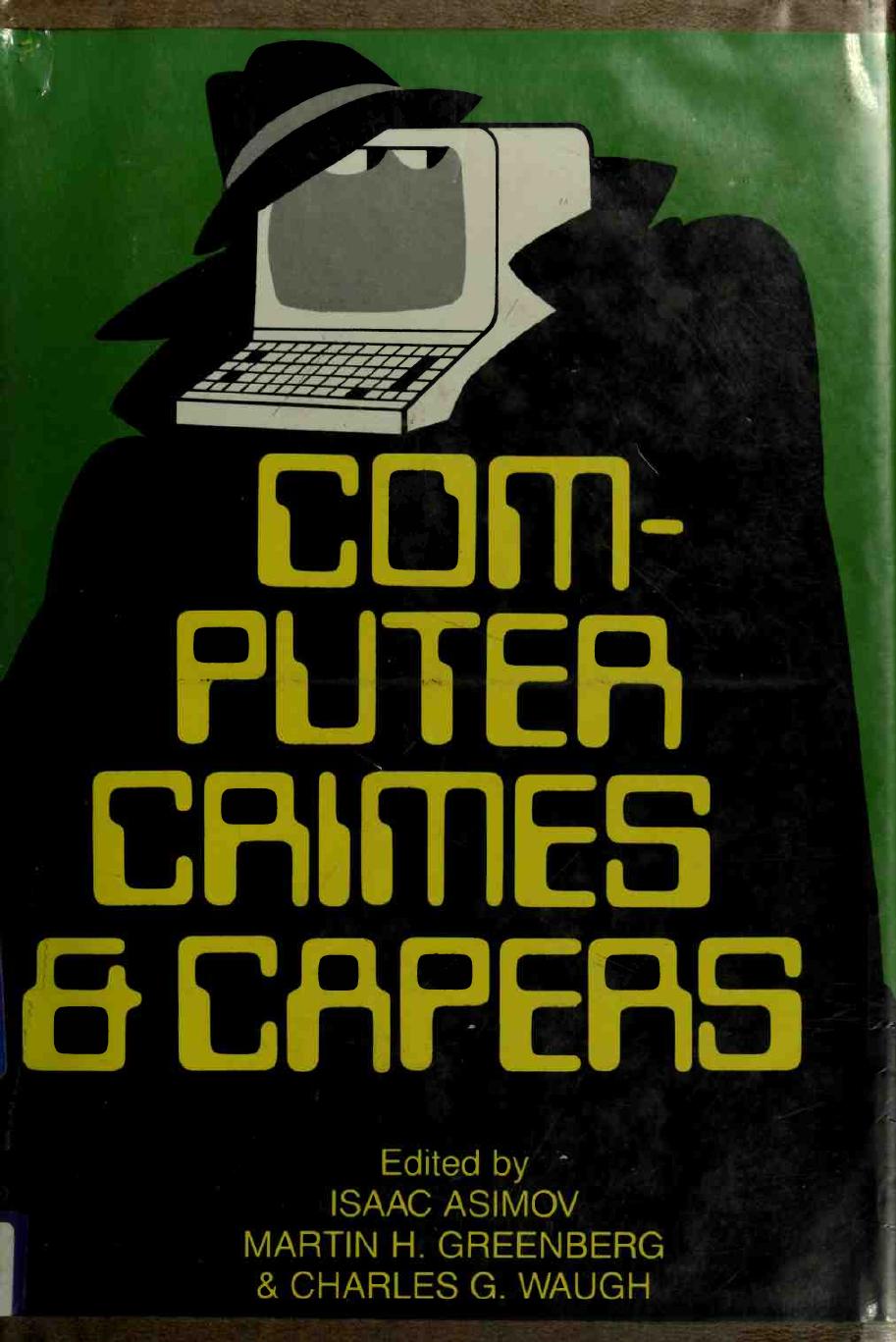 Computer Crimes &amp; Capers