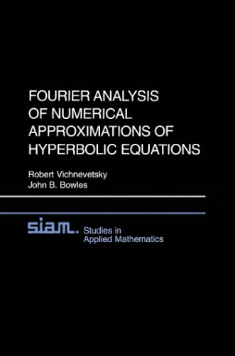 Fourier Analysis Of Numerical Approximations Of Hyperbolic Equations