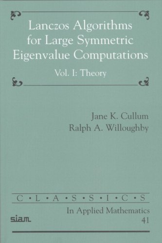 Lanczos Algorithms for Large Symmetric Eigenvalue Computations Volume 1