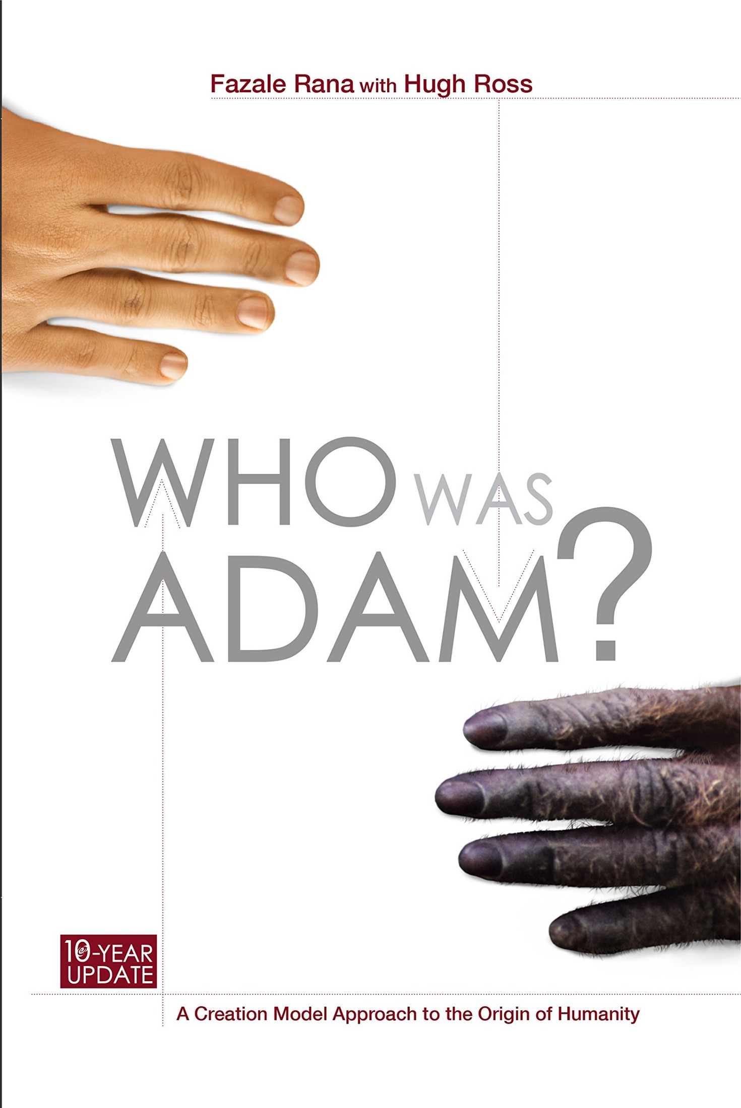 Who Was Adam: A Creation Model Approach to the Origin of Humanity