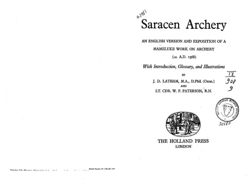 Saracen archery: an English version and exposition of a Mameluke work on archery (ca. A.D. 1368);