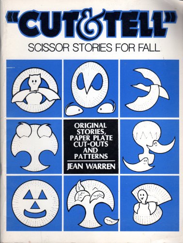 Totline &quot;Cut &amp; Tell&quot; Scissor Stories for Fall ~ Original Stories, Paper Plate Cut-Outs and Patterns