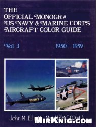 The Official Monogram U.S. Navy And Marine Corps Aircraft Color Guide, Vol 3