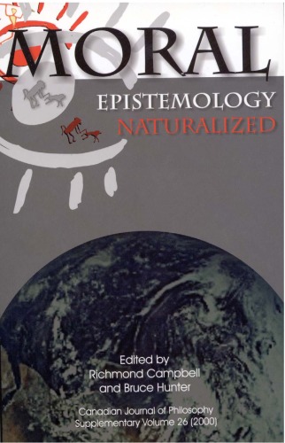 Moral Epistemology Naturalized (Canadian journal of philosophy)