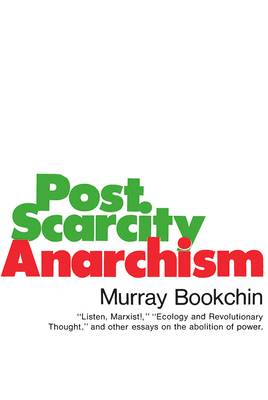 Post Scarcity Anarchism