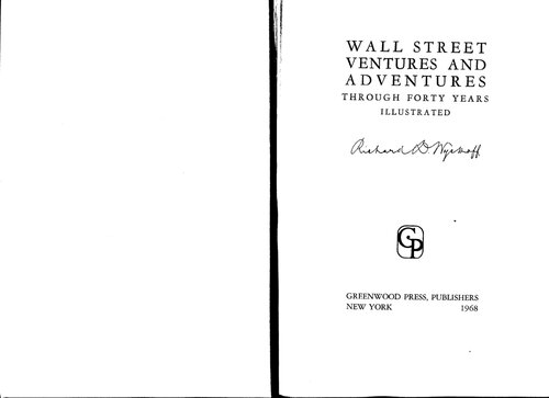 Wall Street Ventures &amp; Adventures Through Forty Years