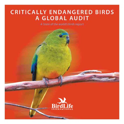 Critically endangered birds : a global audit : a state of the world's birds report