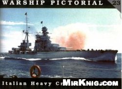 Warship Pictorial No. 23 - Italian Heavy Cruisers of World War II