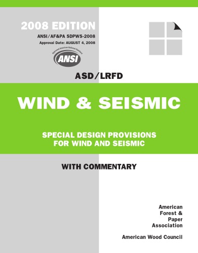 Special Design Provisions for Wind and Seismic with Commentary 2008 Edition (ANSI / AF&amp;PA SDPWS-2008)