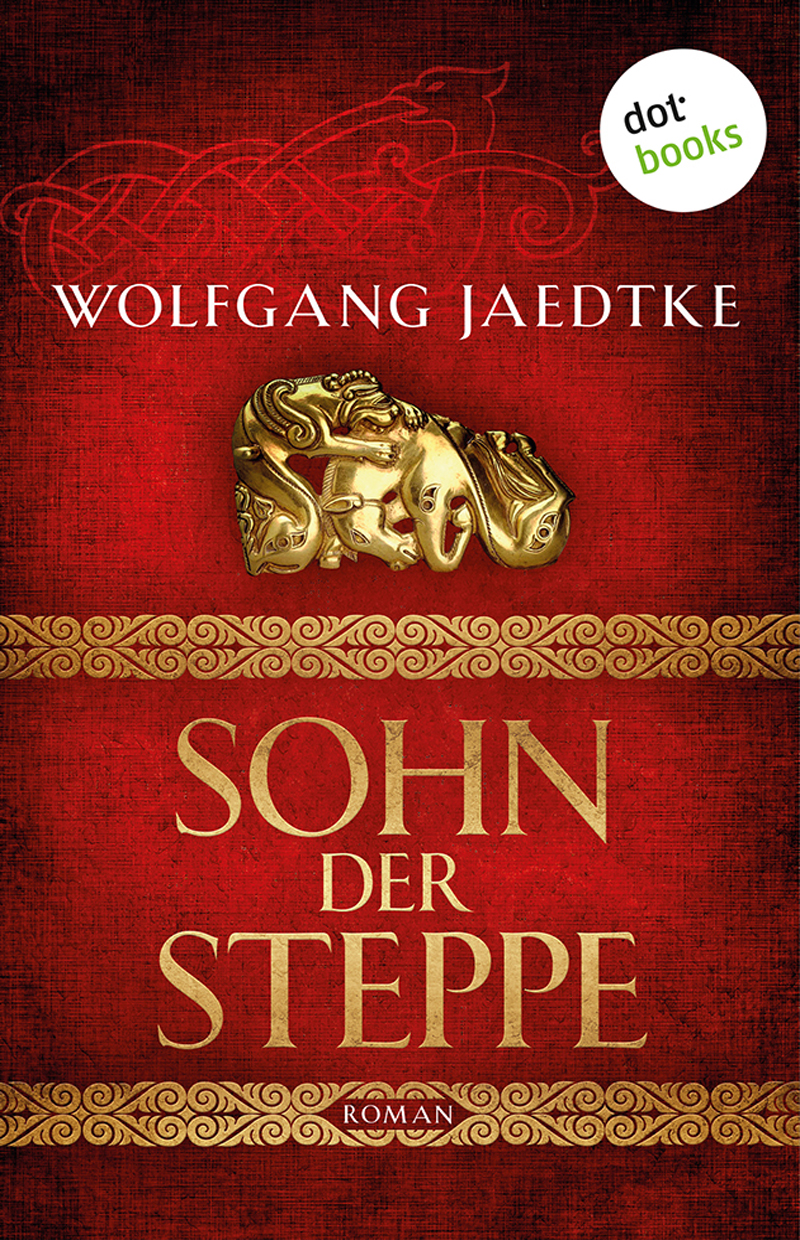 Sohn der Steppe. Die Steppenwind-Saga - Erster. Roman