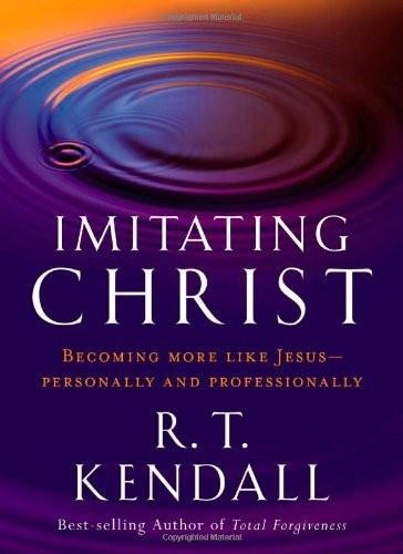 Imitating Christ: Becoming More Like Jesus