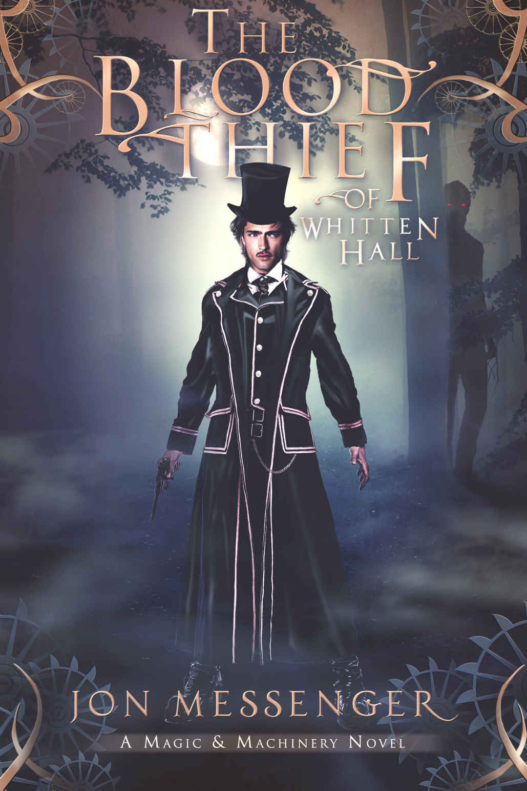 The Blood Thief of Whitten Hall (A Magic & Machinery Novel Book 2)