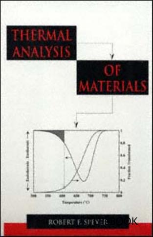 Thermal Analysis Of Materials Marcel Dekker