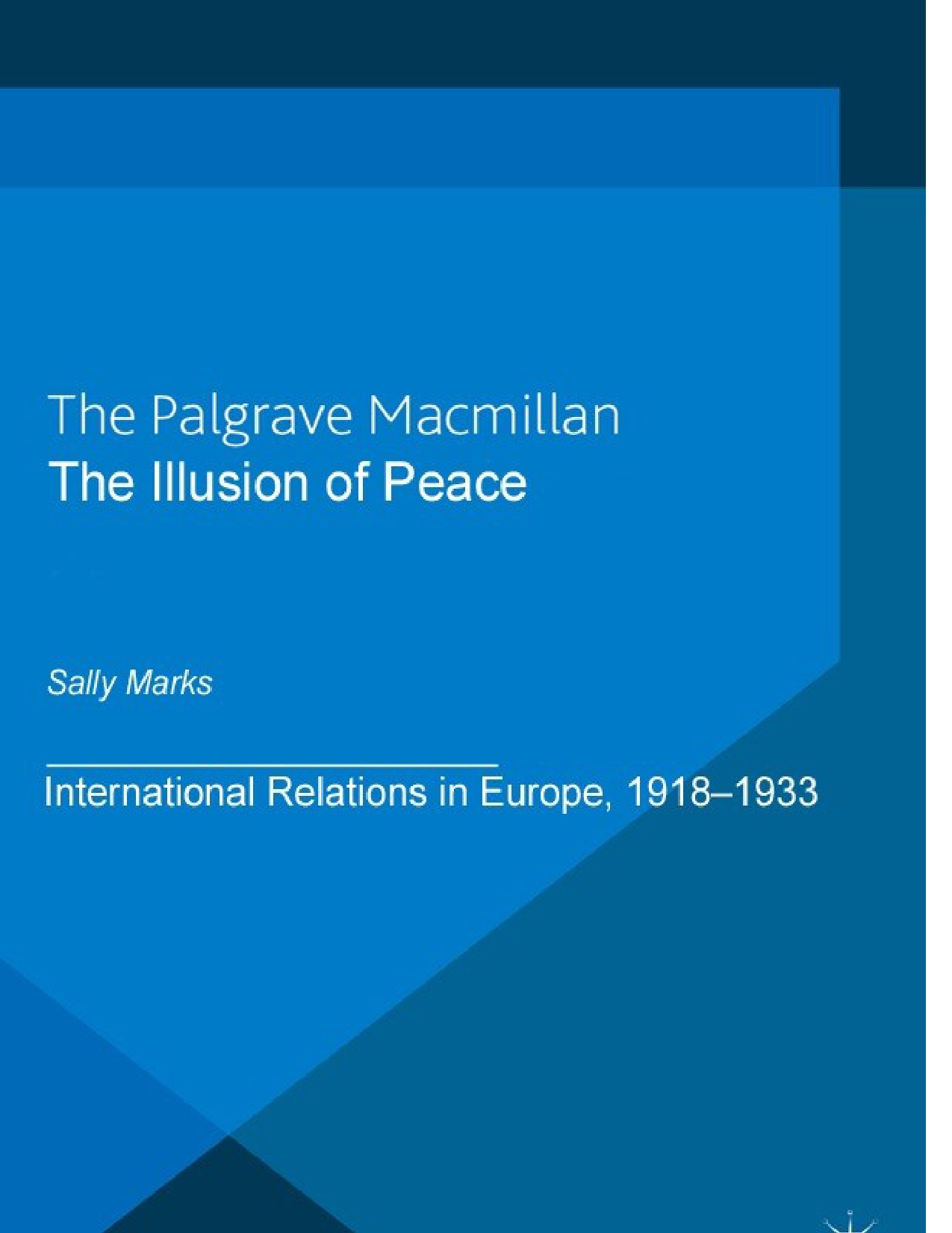 The Illusion of Peace: International Relations in Europe, 1918–1933