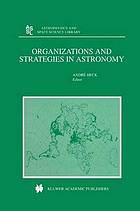 Organizations and strategies in astronomy