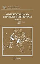 ORGANIZATIONS AND STRATEGIES IN ASTRONOMY VOLUME 7