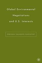 Global environmental negotiations and US interests
