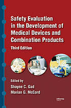 Safety evaluation in the development of medical devices and combination products