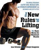 The new rules of lifting : six basic moves for maximum muscle