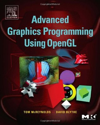 Advanced Graphics Programming Using OpenGL
