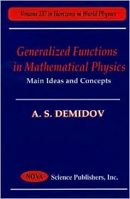 Generalized Functions in Mathematical Physics