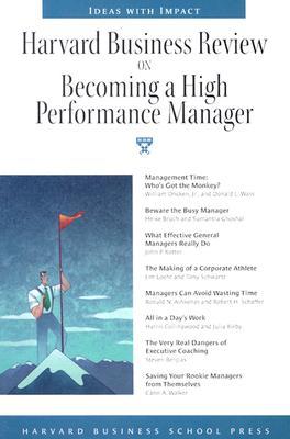 Harvard Business Review on Becoming a High Performance Manager