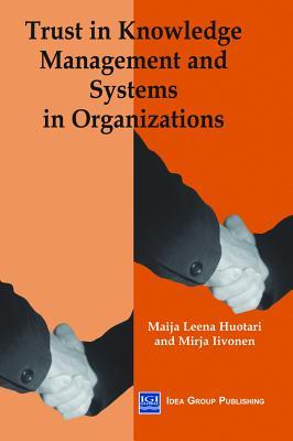 Trust in Knowledge Management and Systems in Organizations