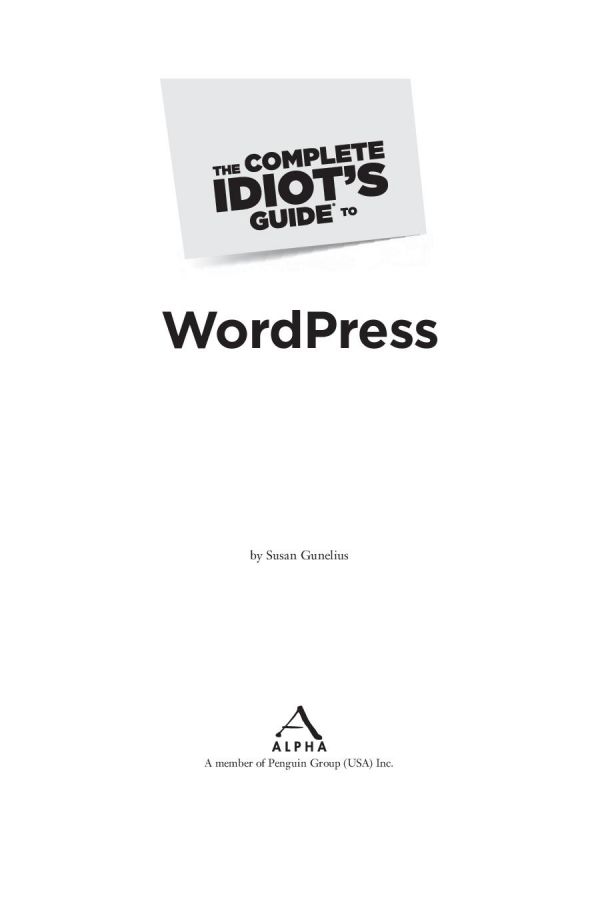 The Complete Idiot's Guide to Wordpress