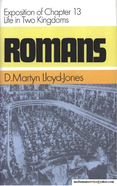 Romans: Exposition of Chapter 13: Life in Two Kingdoms