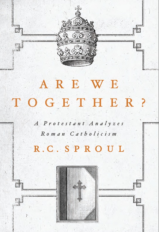 Are We Together?: A Protestant Analyzes Roman Catholicism