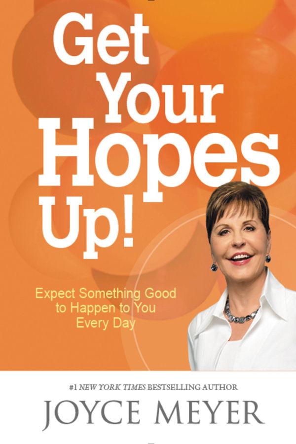 Get Your Hopes Up!: Expect Something Good to Happen to You Every Day