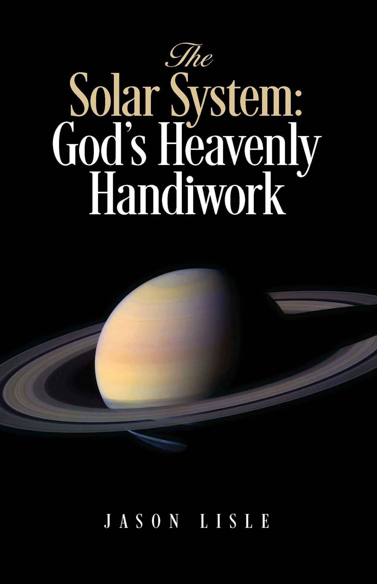 The Solar System: God's Heavenly Handiwork