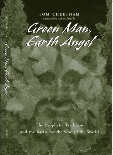 Green Man, Earth Angel: The Prophetic Tradition and the Battle for the Soul of the World