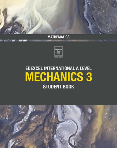 Pearson Edexcel international A level : mechanics 3. Student book