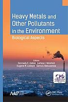 Heavy Metal Pollutants and Other Pollutants in the Environment