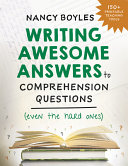 Writing Awesome Answers to Comprehension Questions (Even the Hard Ones)