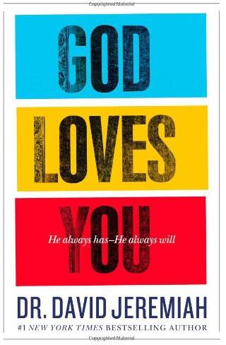 God Loves You: He Always Has--He Always Will