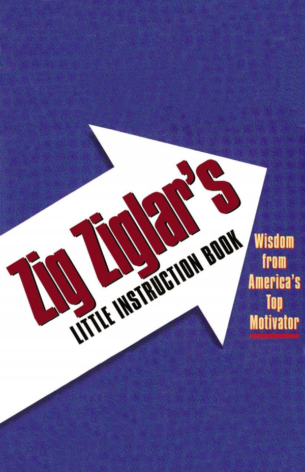 Zig Ziglar's Little Instruction Book