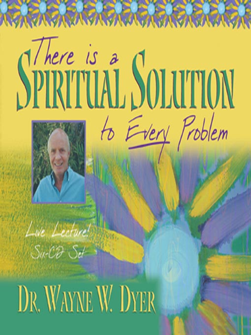 There's a Spiritual Solution to Every Problem