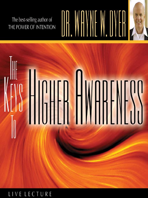 The Keys to Higher Awareness