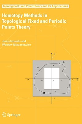 Homotopy Methods in Topological Fixed and Periodic Points Theory