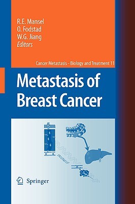 Metastasis of Breast Cancer (Cancer Metastasis - Biology and Treatment) (Cancer Metastasis - Biology and Treatment)