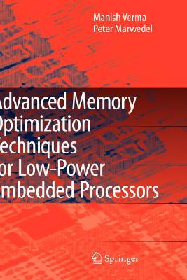 Advanced Memory Optimization Techniques for Low-Power Embedded Processors