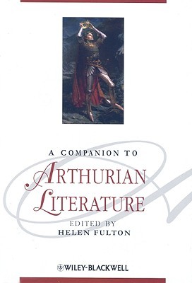 A Companion To Arthurian Literature (Blackwell Companions To Literature And Culture)