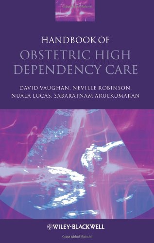 Handbook Of Obstetric High Dependency Care