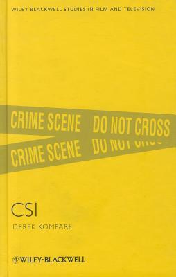 Csi (Wiley Blackwell Series In Film And Television)