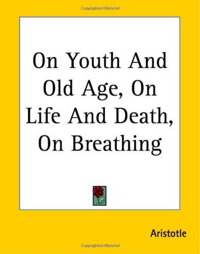 On Youth and Old Age/On Life and Death/On Breathing