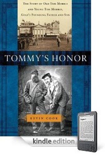 Tommy's honor : the story of old Tom Morris and young Tom Morris, golf's founding father and son