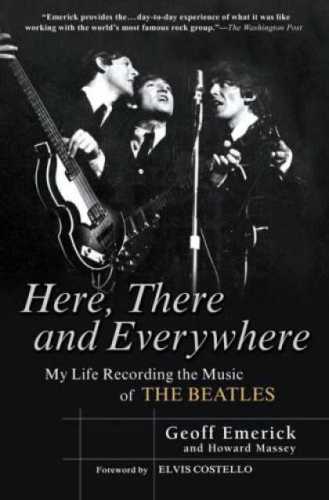 Here, there and everywhere : my life recording the music of the Beatles